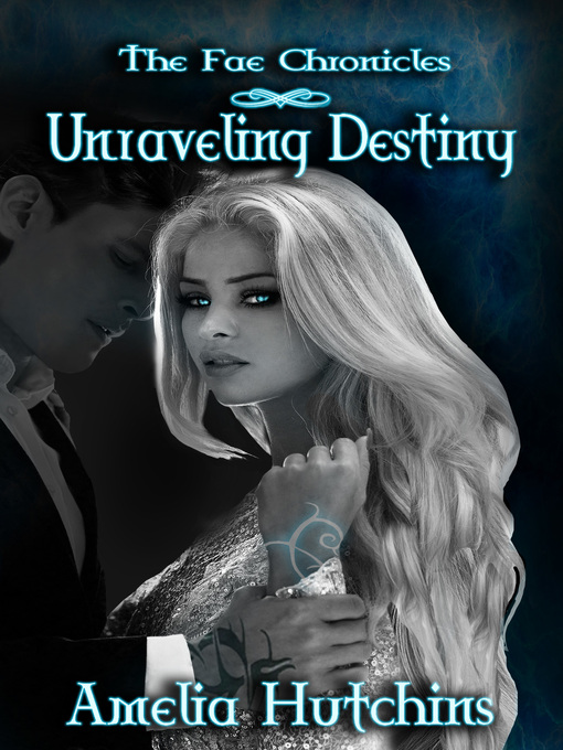 Title details for Unraveling Destiny by Amelia Hutchins - Available